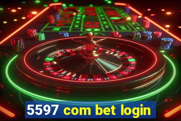 5597 com bet login